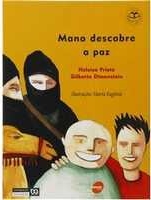 Mano descobre a paz