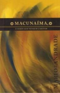 Macunaíma : o herói sem nenhum caráter