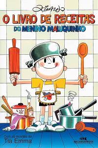 O Livro de receitas do menino maluquinho : com as receitas da Tia Emma