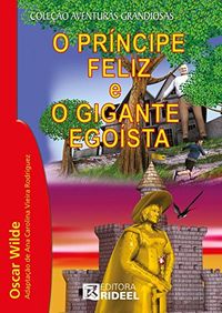 O Príncipe Feliz e o Gigante Egoísta