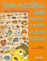  Uma história, uma lorota... e fiquei de boca torta!