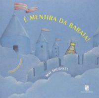 É mentira da barata!