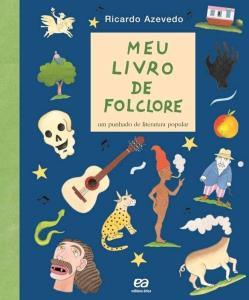 Meu livro de folclore : um punhado de literatura popular