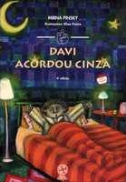 Davi acordou cinza
