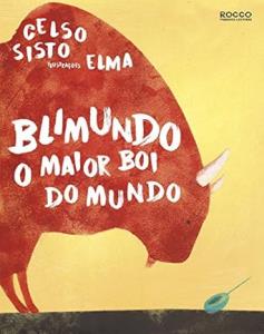 Blimundo : o maior boi do mundo