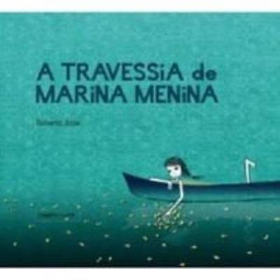 A travessia de Marina Menina