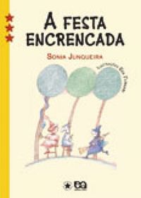 A festa encrencada