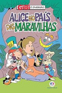 Gibi é diversão : Alice no país das maravilhas