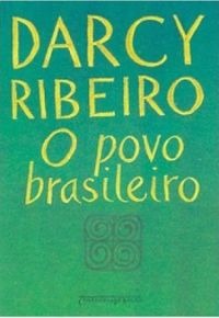 O Povo brasileiro : a formação e o sentido do Brasil