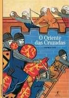 O Oriente das Cruzadas