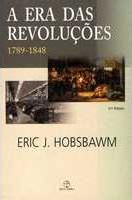 A Era das revoluções : Europa 1789-148