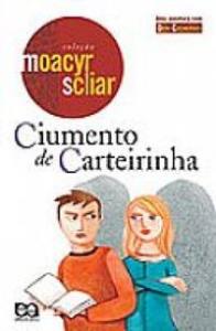 Ciumento de carteirinha : uma aventura com Dom Casmurro