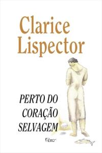 Perto do coração selvagem : romance