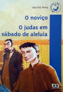 O noviço / O Judas em sábado de aleluia