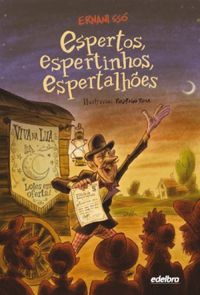 Espertos, Espertinhos, espertalhões