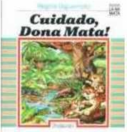 Cuidado, dona Mata