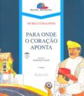 Para onde o coração aponta