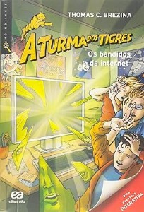Turma dos Tigres : os bandidos da internet