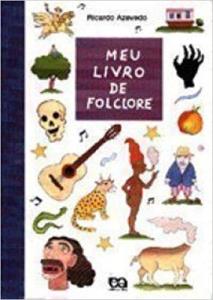Meu livro de folclore : um punhado de literatura popular