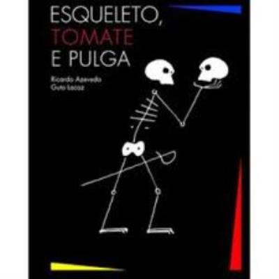 Esqueleto, tomate e pulga