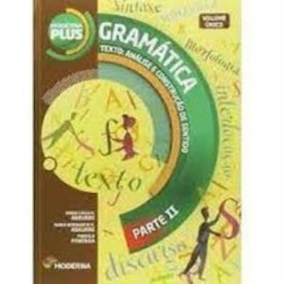 Gramática : texto: análise e construção de sentido - parte II