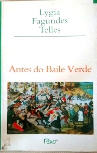 Antes do baile verde : contos.