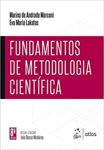 Fundamentos de Metodologia Científica : métodos científicos, técnicas de pesquisa, elaboração de referência bibliográficas