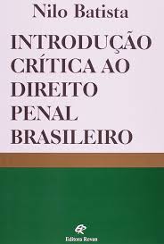 Introdução crítica ao direito penal brasileiro