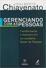 Gerenciando com as pessoas : transformando o executivo em um excelente gestor de pessoas