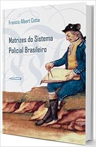 Matrizes do sistema policial brasileiro