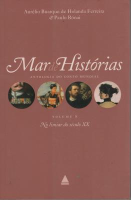 Mar de Histórias: Antologia do Conto Mundial : No Limiar do Século Xx