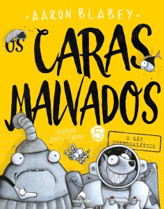 Os caras malvados = o gás intergalático